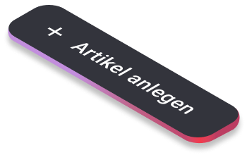 Isometrische Darstellung des Buttons „Artikel anlegen“ aus dem neuen Dashboard